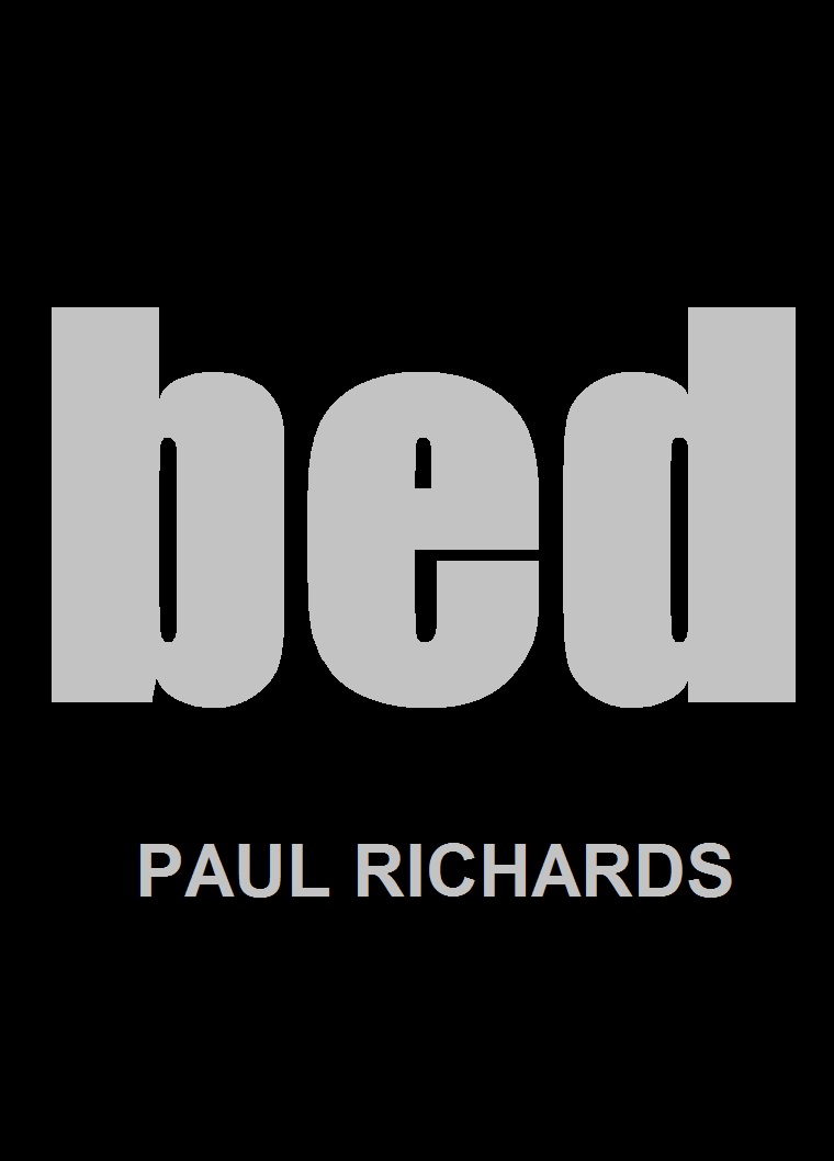 Bed - a one-act play by Paul                                Richards