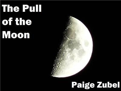 The                              Pull of the Moon