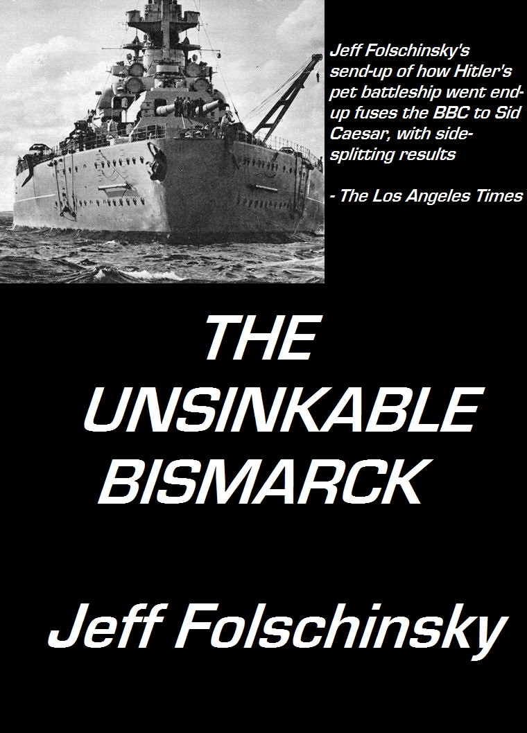 The Unsinkable
                          Bismarck