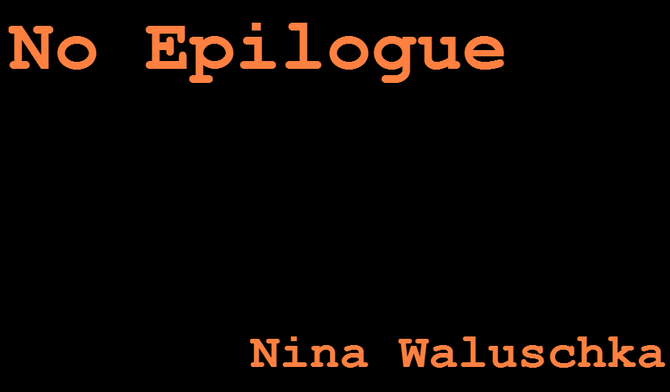 NO EPILOGUE - a one-act play